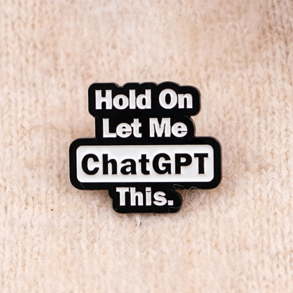 Let Me CGPT This Pin