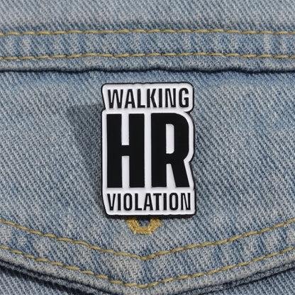 Walking HR Violation Pin
