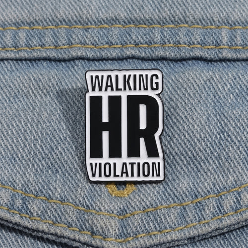 Walking HR Violation Pin