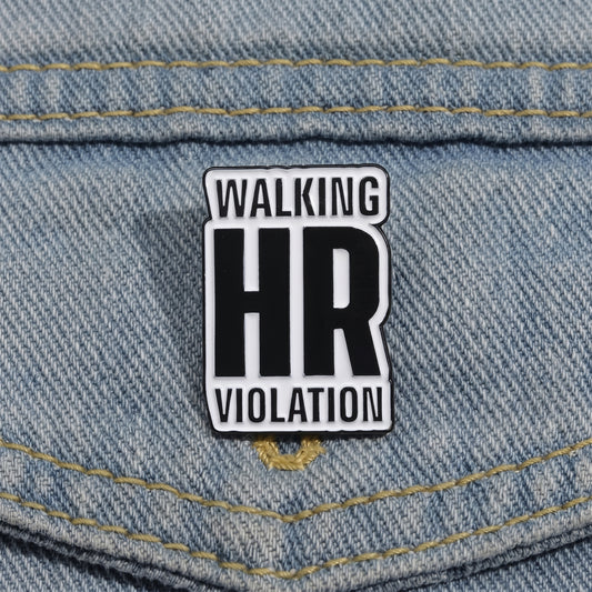 Walking HR Violation Pin