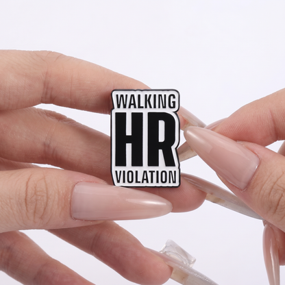 Walking HR Violation Pin